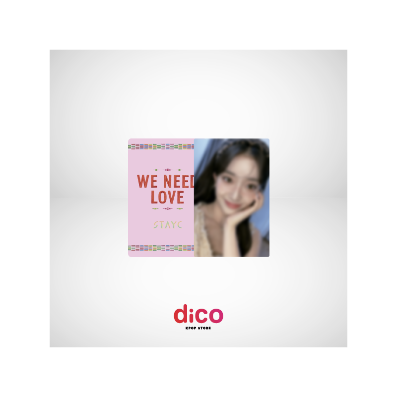 STAYC - PHOTOCARD WE NEED LOVE WHOSFAN CLUB