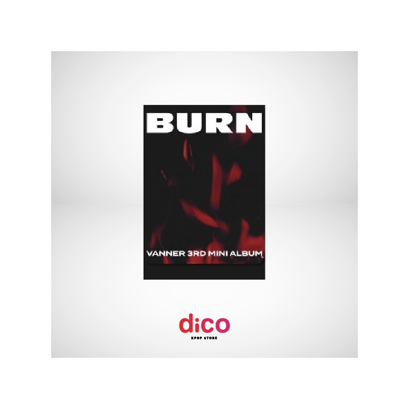 [AGOTADO] VANNER - BURN  (PLVE Ver.)