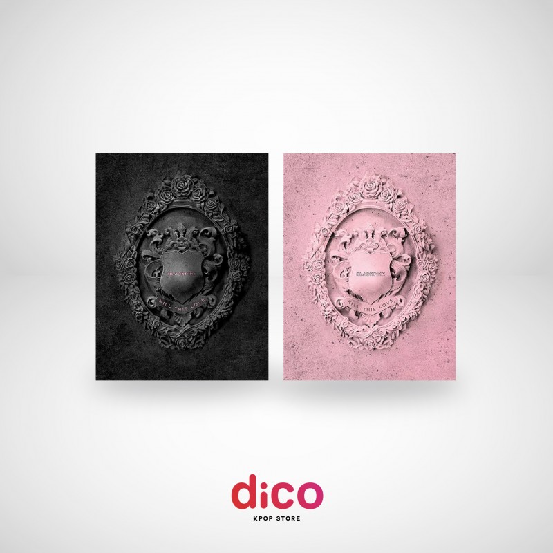 BLACKPINK - KILL THIS LOVE